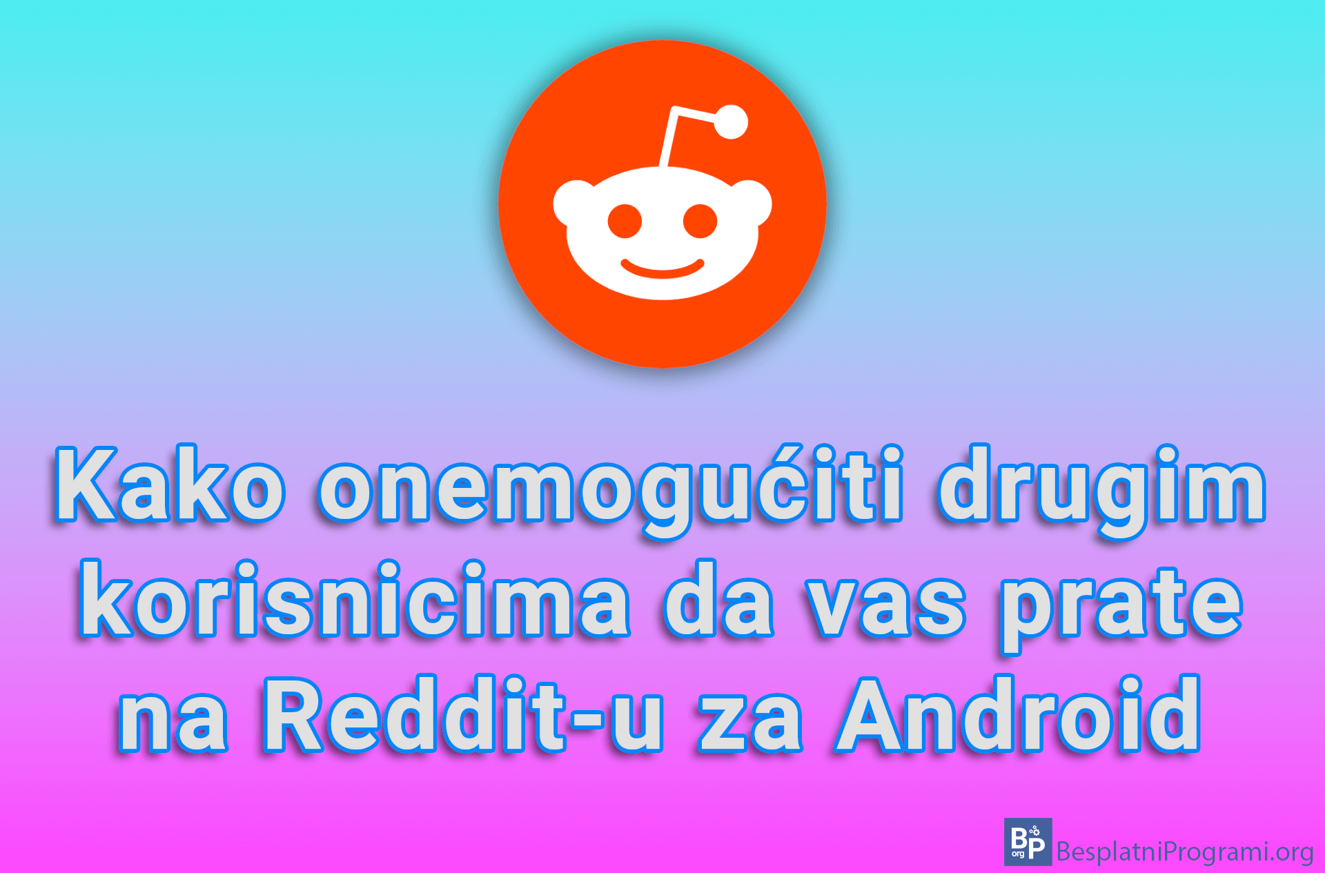 Kako onemogućiti drugim korisnicima da vas prate na Reddit-u za Android