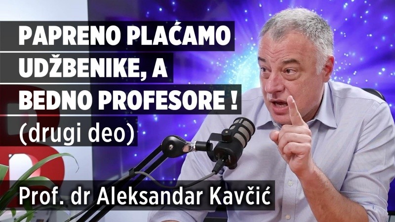 PC Press video: Papreno plaćamo udžbenike, a bedno profesore! (drugi deo) | prof. dr Aleksandar Kavčić