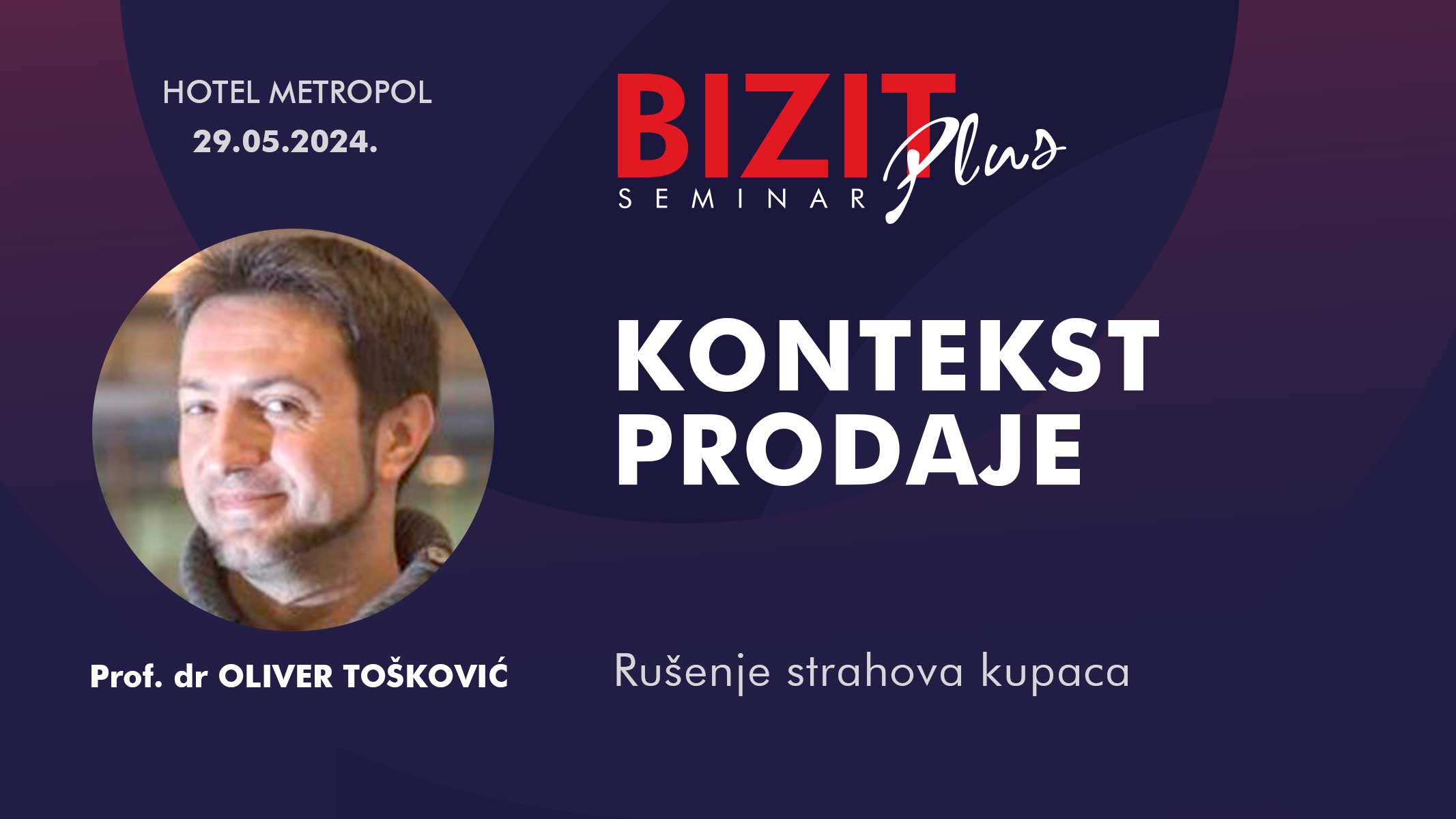 BIZIT Plus seminar Kontekst prodaje – Predstavljamo predavače – prof. dr Oliver Tošković