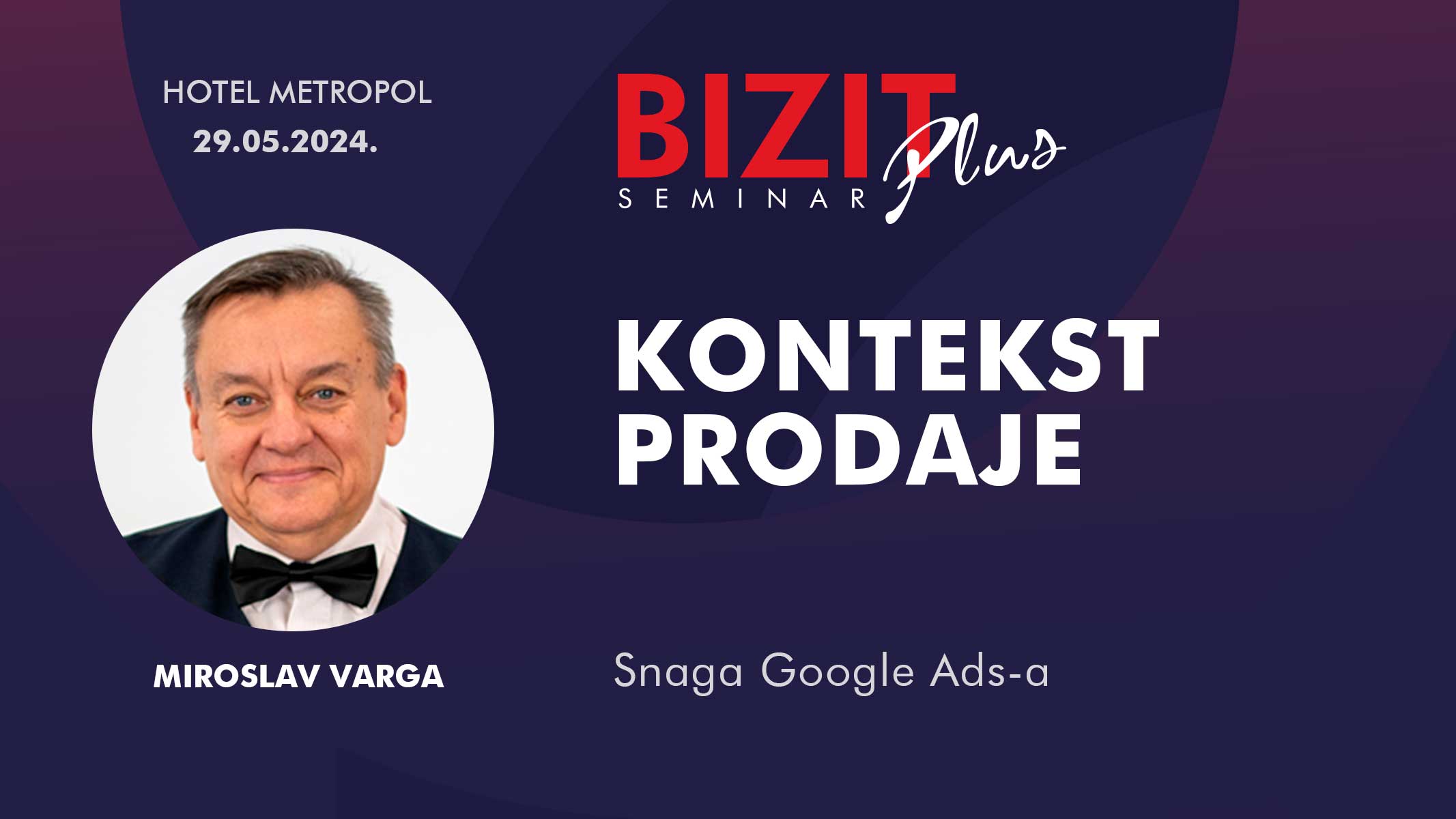 BIZIT Plus seminar Kontekst prodaje – Predstavljamo predavače – Miroslav Varga