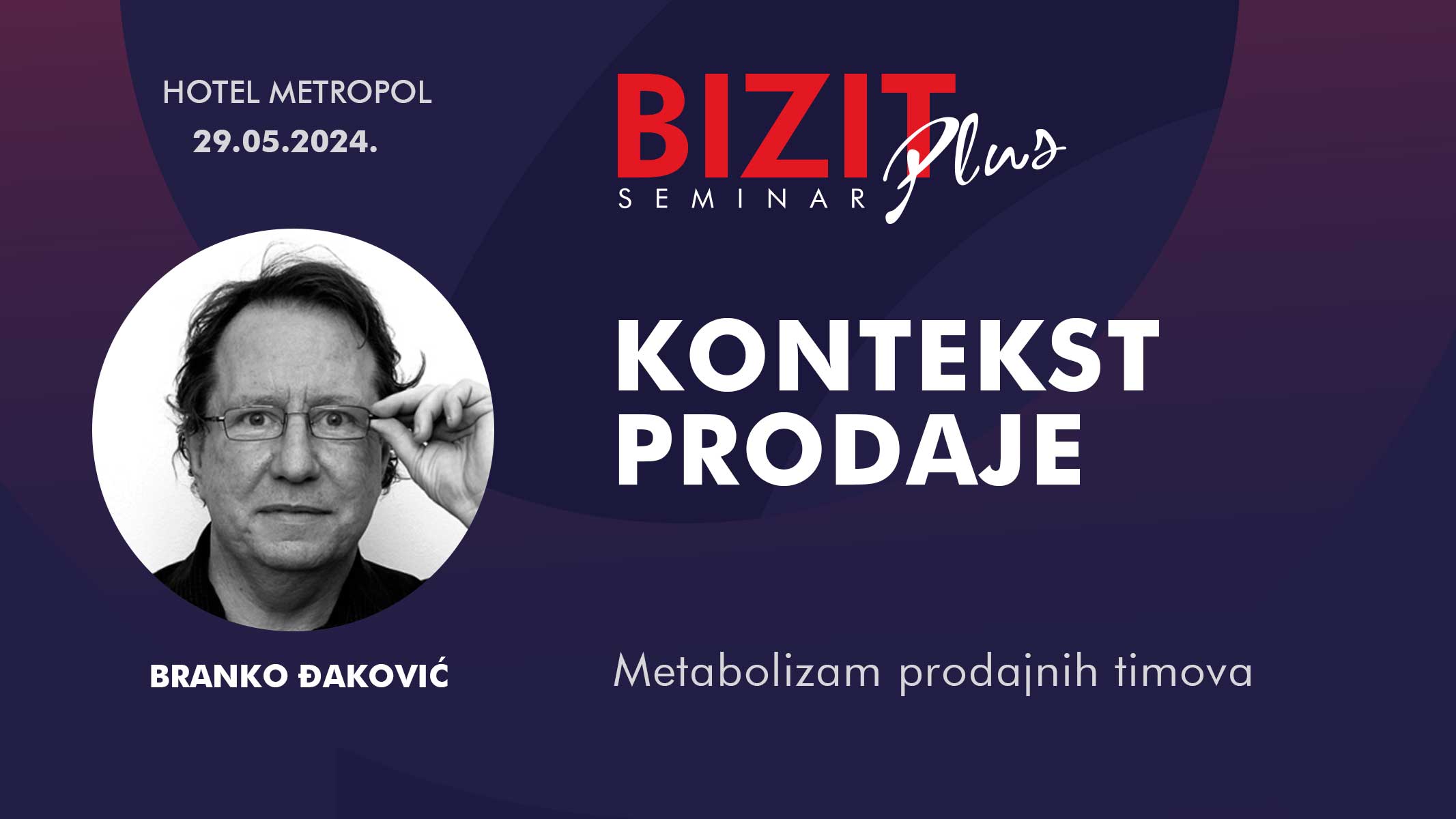 BIZIT Plus seminar Kontekst prodaje – Predstavljamo predavače – Branko Đaković