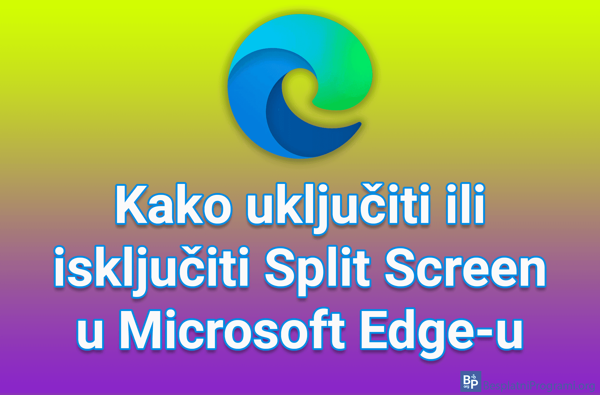 Kako uključiti ili isključiti Split Screen u Microsoft Edge-u