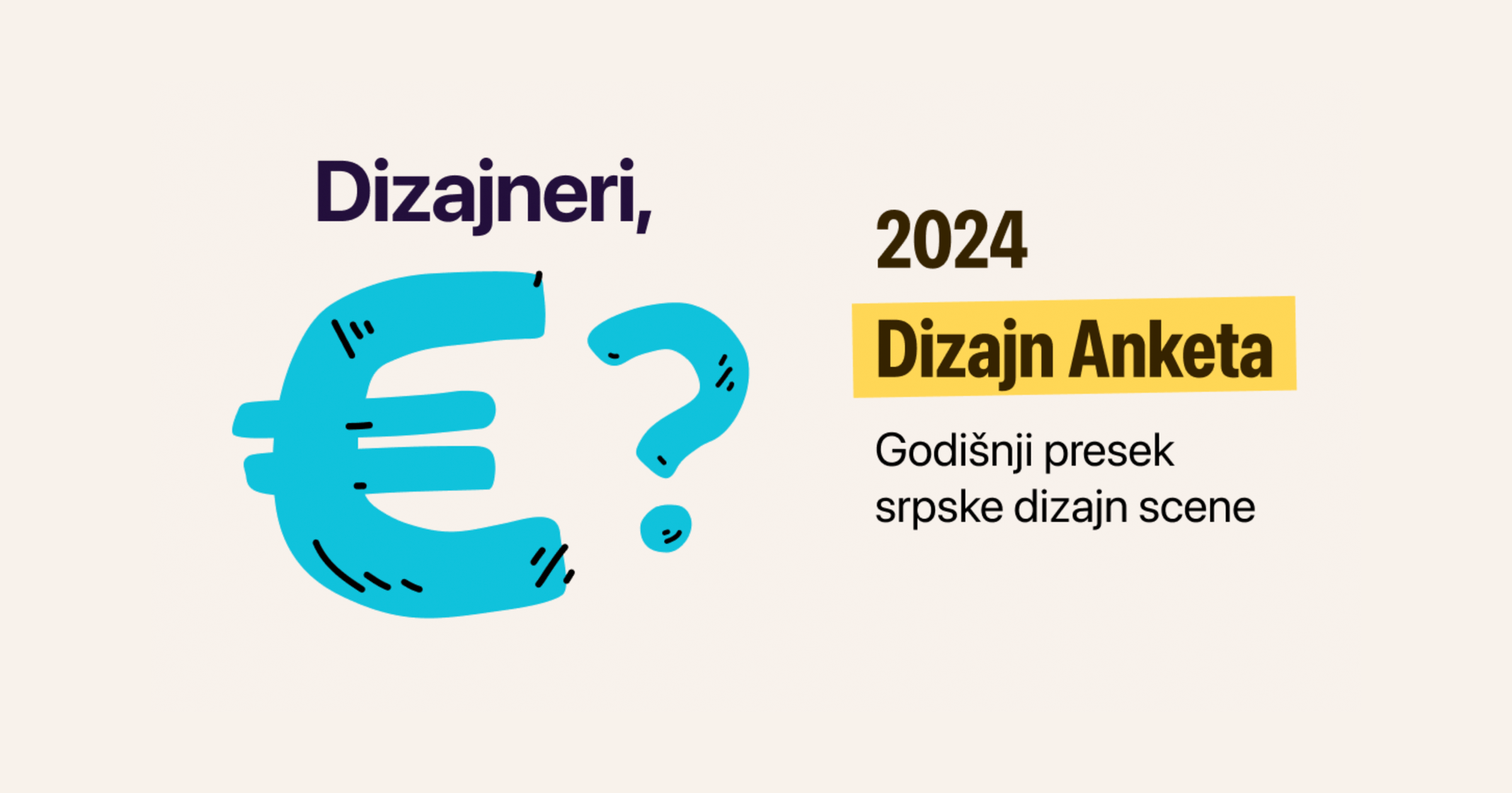 Dizajn Anketa se bavi platama, drugim uslovima i trendovima rada dizajnera u Srbiji — popunite je i podelite